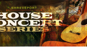 Shreveport House Concert Series Expands